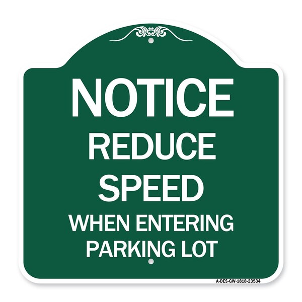 Signmission -Reduce Speed When Entering Parking Lot Sign, Green & White Aluminum Sign, 18" x 18", GW-1818-23534 A-DES-GW-1818-23534 - main